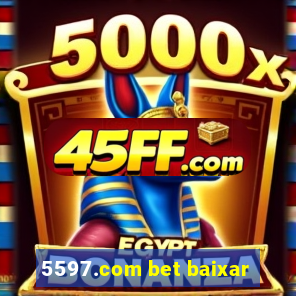 5597.com bet baixar